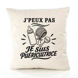 Housse de Coussin J’peux pas je suis Puéricultrice