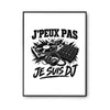 Poster J’peux pas je suis DJ
