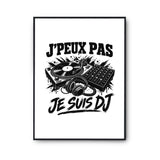 Poster J’peux pas je suis DJ