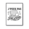 Poster J’peux pas j’ai Loto