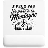 Tapis de Souris J’peux pas je pars à la Montagne