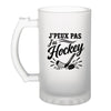 Verre à Bière J’peux pas j’ai Hockey
