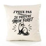 Housse de Coussin J’peux pas je préfère mon Furet