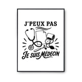 Poster J’peux pas je suis Médecin
