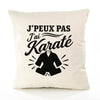 Housse de Coussin J’peux pas j’ai Karaté