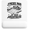 Tapis de Souris J’peux pas je suis Architecte