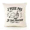 Housse de Coussin J’peux pas je suis Policier