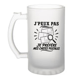 Verre à Bière J’peux pas je préfère mes Cartes postales