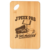 Planche à Découper J’peux pas je suis Musicien