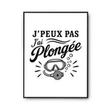 Poster J’peux pas j’ai Plongée