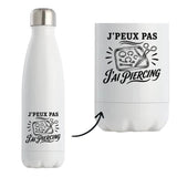 Gourde Isotherme J’peux pas j’ai Piercing