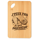 Planche à Découper J’peux pas je suis Ingénieur