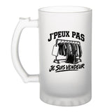 Verre à Bière J’peux pas je suis Vendeur