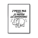 Poster J’peux pas je préfère les Hippopotames