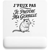 Tapis de Souris J’peux pas je préfère ma Gerbille
