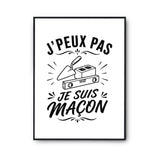 Poster J’peux pas je suis Maçon