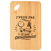 Planche à Découper J’peux pas je suis Orthophoniste