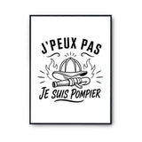 Poster J’peux pas je suis Pompier