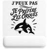 Tapis de Souris J’peux pas je préfère les Orques