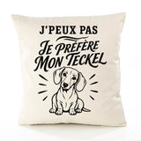 Housse de Coussin J’peux pas je préfère mon Teckel