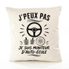 Housse de Coussin J’peux pas je suis Moniteur d’auto-école