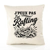Housse de Coussin J’peux pas j’ai Rafting
