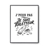Poster J’peux pas je suis Toiletteur