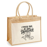 Sac Cabas Jute avec Poche J’peux pas je suis Tapissier
