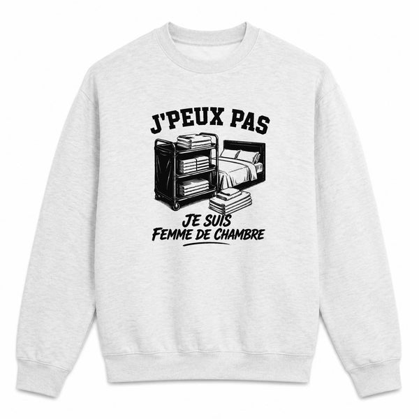 Sweat Gris Chiné J’peux pas je suis Femme de chambre
