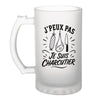Verre à Bière J’peux pas je suis Charcutier