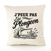 Housse de Coussin J’peux pas j’ai Plongeon