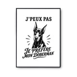 Poster J’peux pas je préfère mon Doberman