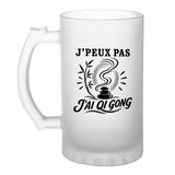 Verre à Bière J’peux pas j’ai Qi gong