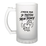Verre à Bière J’peux pas je préfère mon Poney