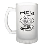 Verre à Bière J’peux pas je suis Militaire