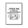 Poster J’peux pas je préfère m’occuper de mon Aquarium
