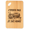 Planche à Découper J’peux pas je suis Mamie
