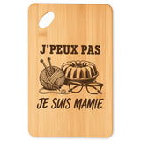 Planche à Découper J’peux pas je suis Mamie