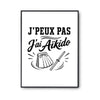 Poster J’peux pas j’ai Aïkido