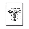 Poster J’peux pas j’ai Chant