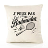 Housse de Coussin J’peux pas j’ai Badminton