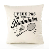 Housse de Coussin J’peux pas j’ai Badminton