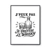 Poster J’peux pas je préfère le Whisky