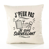 Housse de Coussin J’peux pas je suis Surveillant