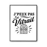 Poster J’peux pas j’ai Vitrail