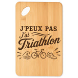 Planche à Découper J’peux pas j’ai Triathlon
