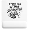 Tapis de Souris J’peux pas je suis Imprimeur