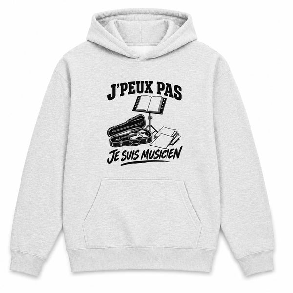 Sweat à Capuche J’peux pas je suis Musicien