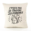 Housse de Coussin J’peux pas je préfère les Écureuils