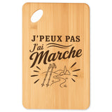 Planche à Découper J’peux pas j’ai Marche